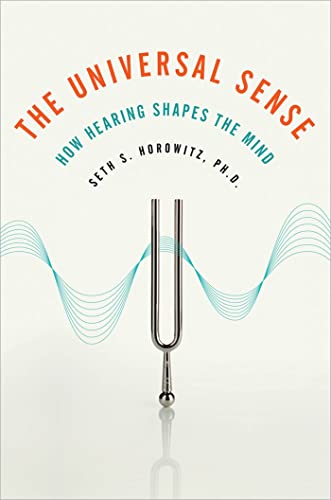 cover image The Universal Sense: 
How Hearing Shapes the Mind 