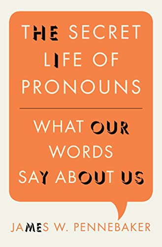 cover image The Secret Life of Pronouns: What Our Words Say About Us