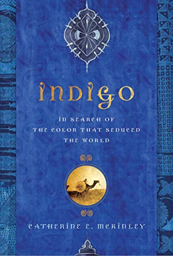 cover image Indigo: In Search of the Color That Seduced the World