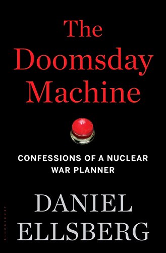 cover image The Doomsday Machine: Confessions of a Nuclear War Planner
