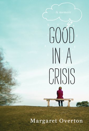 cover image Good in a Crisis: A Memoir