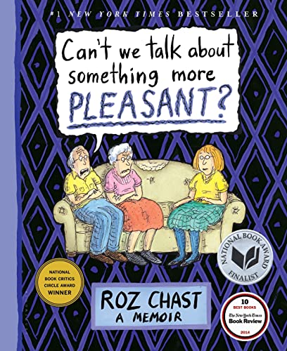 cover image Can’t We Talk About Something More Pleasant? A Memoir