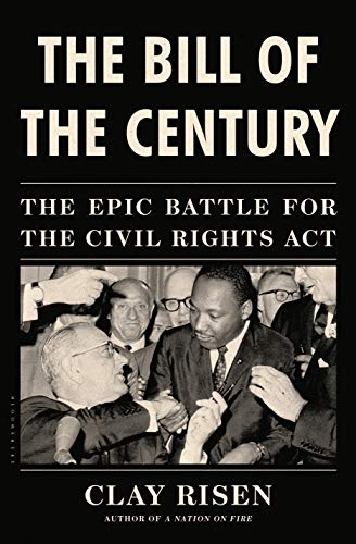 cover image The Bill of the Century: The Epic Battle for the Civil Rights Act
