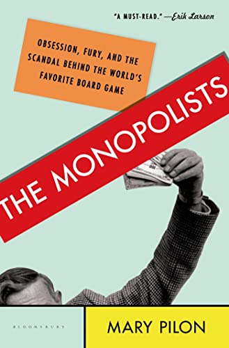 cover image The Monopolists: Obsession, Fury, and the Scandal Behind the World’s Favorite Board Game