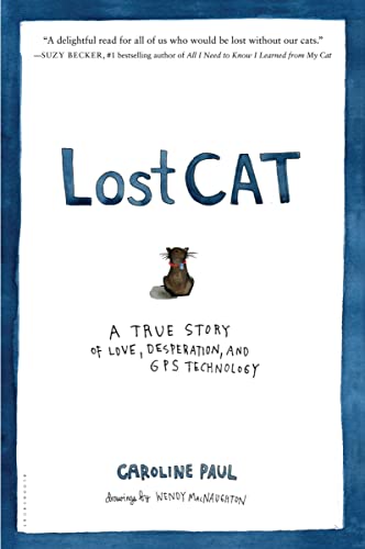 cover image Lost Cat: A True Story of Love, Desperation, and GPS Technology