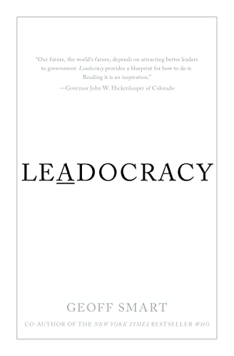 cover image Leadocracy: 
Hiring More Great Leaders 
(Like You) into Government
