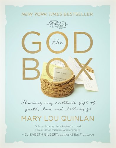 cover image The God Box: Sharing My Mother's Gift of Faith, Love and Letting Go