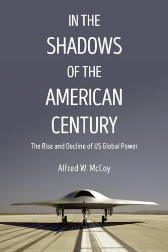 cover image In the Shadows of the American Century: The Rise and Decline of US Global Power