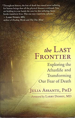 cover image The Last Frontier: Exploring the Afterlife and Transforming Our Fear of Death