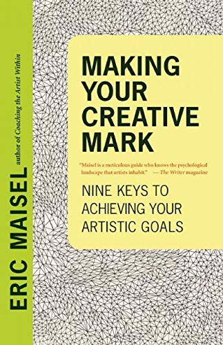 cover image Making Your Creative Mark: Nine Keys to Achieving Your Artistic Goals