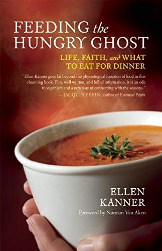 cover image Feeding the Hungry Ghost: Life, Faith, and What to Eat for Dinner