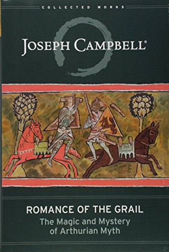 cover image Romance of the Grail: The Magic and Mystery of Arthurian Myth