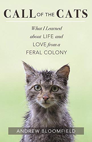 cover image Call of the Cats: What I Learned About Life and Love from a Feral Colony