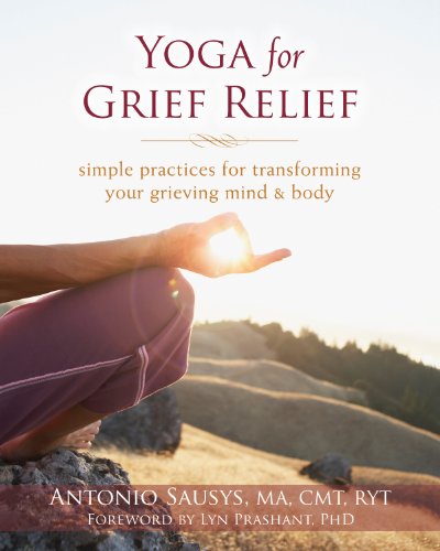 cover image Yoga for Grief Relief: Simple Practices for Transforming Your Grieving Mind and Body