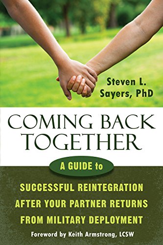 cover image Coming Back Together: A Guide to Successful Reintegration After Your Partner Returns from Military Deployment