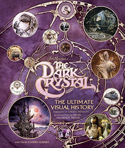 cover image The Dark Crystal: The Ultimate Visual History 
