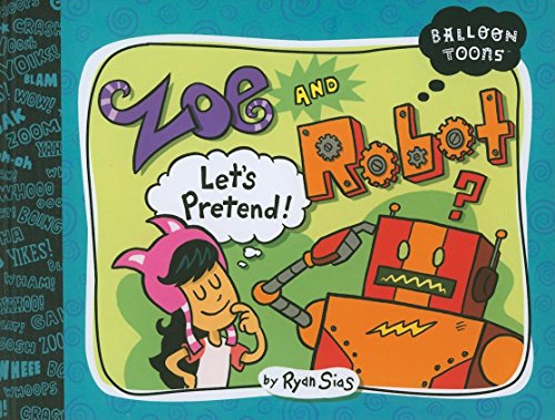cover image Zoe and Robot: Let's Pretend!