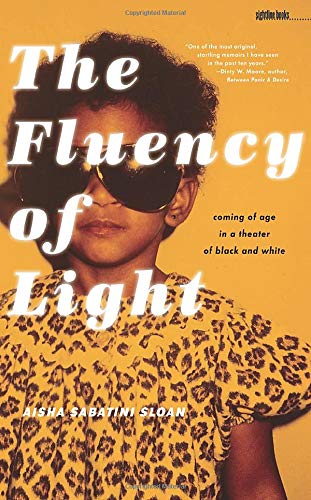 cover image The Fluency of Light: Coming of Age in a Theatre of Black and White
