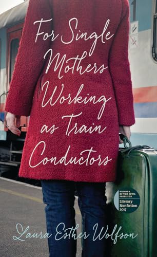 cover image For Single Mothers Working as Train Conductors 