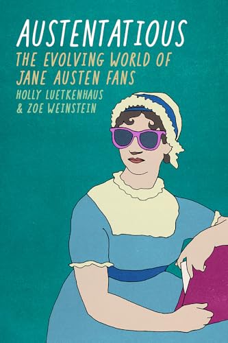 cover image Austentatious: The Evolving World of Jane Austen Fans