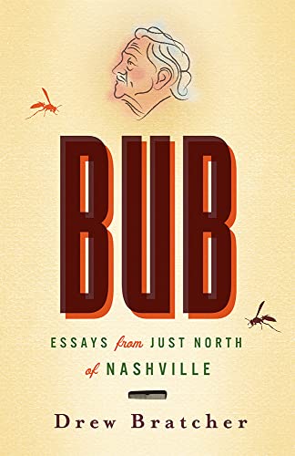 cover image Bub: Essays from Just North of Nashville