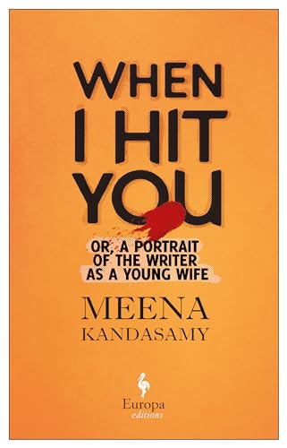 cover image When I Hit You: Or, a Portrait of the Writer as a Young Wife