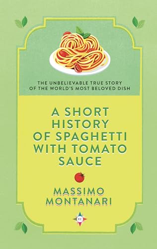 cover image A Short History of Spaghetti with Tomato Sauce