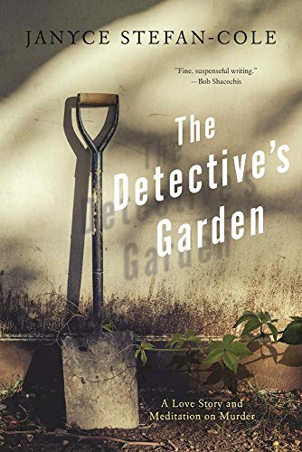 cover image The Detective’s Garden: A Love Story and Meditation on Murder