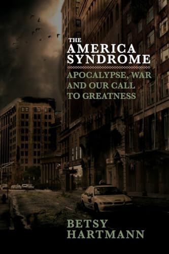 cover image The America Syndrome: Apocalypse, War, and Our Call to Greatness