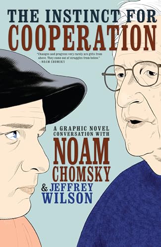 cover image The Instinct for Cooperation: A Graphic Novel Conversation with Noam Chomsky