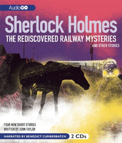 cover image Sherlock Holmes: The Rediscovered Railway Mysteries and Other Stories