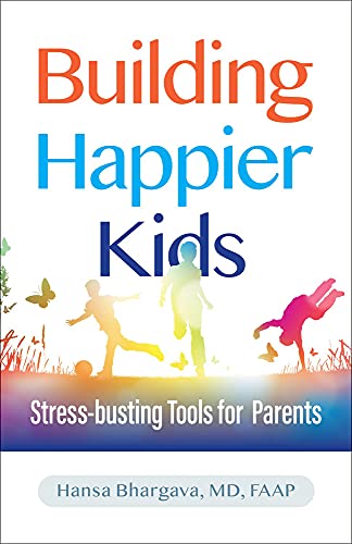 cover image Building Happier Kids: Stress-Busting Tools for Parents