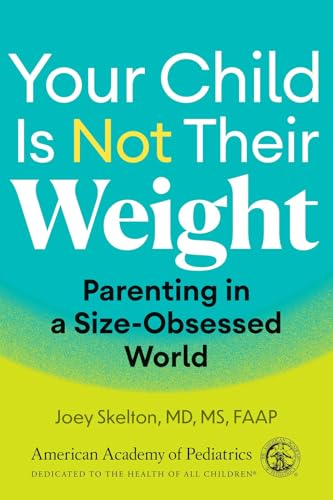 cover image Your Child Is Not Their Weight: Parenting in a Size-Obsessed World