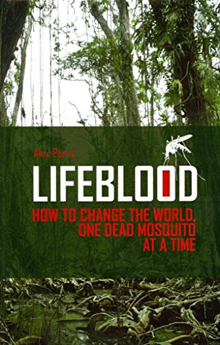 cover image Lifeblood: How to Change the World One Dead Mosquito at a Time