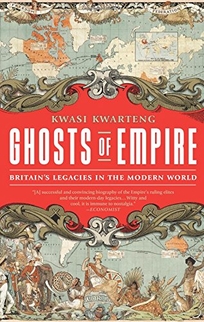 Ghosts of Empire: Britain’s Legacy in the Modern World