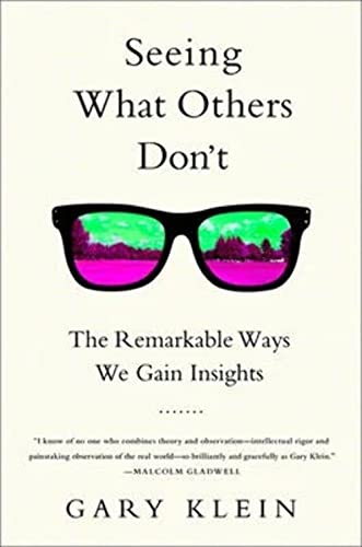 cover image Seeing What Others Don't: The Remarkable Ways We Gain Insights