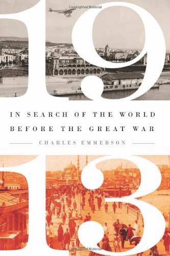 cover image 1913: In Search of the World Before the Great War