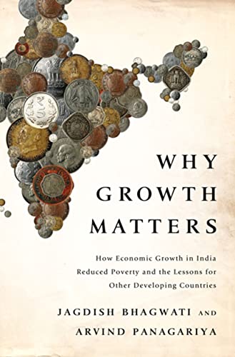 cover image Why Growth Matters: 
How Economic Growth in India Reduced Poverty and the Lessons for Other Developing Countries