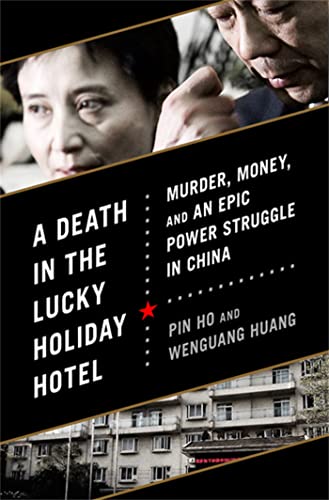 cover image A Death in the Lucky Holiday Hotel: Murder, Money, and an Epic Power Struggle in China