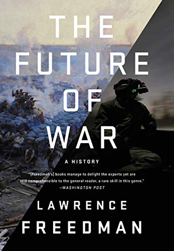 cover image The Future of War: A History