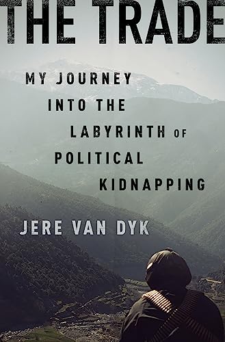 cover image The Trade: My Journey into the Labyrinth of Political Kidnapping
