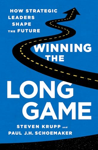 cover image Winning the Long Game: How Strategic Leaders Shape the Future