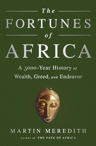 cover image The Fortunes of Africa: A 5,000-Year History of Wealth, Greed, and Endeavor