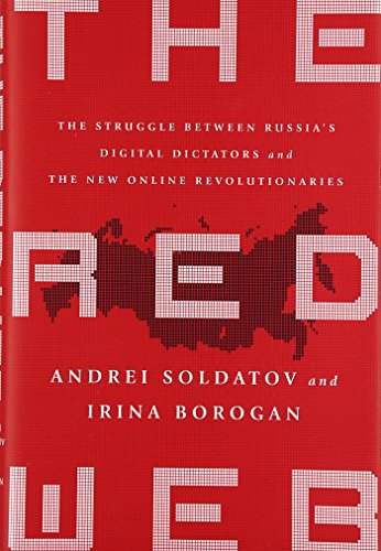 cover image The Red Web: The Struggle Between Russia's Digital Dictators and the New Online Revolutionaries