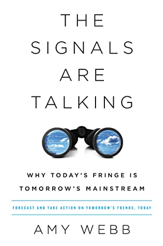 cover image The Signals Are Talking: Why Today’s Fringe Is Tomorrow’s Mainstream