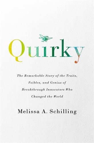 cover image Quirky: The Remarkable Story of the Traits, Foibles, and Genius of Breakthrough Innovators Who Changed the World