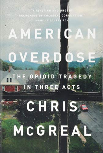 cover image American Overdose: The Opioid Tragedy in Three Acts