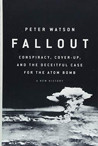 cover image Fallout: Conspiracy, Cover-up, and the Making of the Atomic Bomb