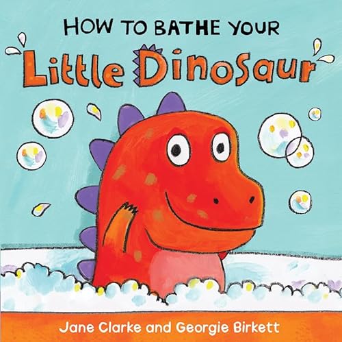 cover image How to Bathe Your Little Dinosaur