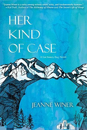 cover image Her Kind of Case: A Lee Isaacs, Esq. Novel